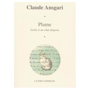 Claude Ansgari - Plume-Lettre-A-Un-Chat