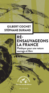 Re-ensauvageons la France - Stéphane Durand