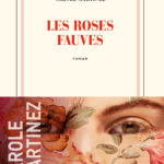 Couverture Les roses fauves - Carole Martinez