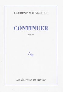 continuer - Laurent Mauvignier